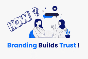Want to build trust with branding