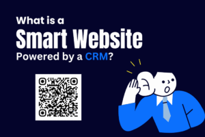 What Is a Smart Website Powered by CRM?