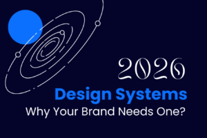 Build consistency in 2026 with a strong design system. Learn why scalable visuals, structured brand rules, and reusable components are essential for modern brands.